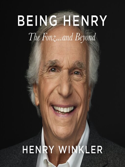 Title details for Being Henry by Henry Winkler - Available
